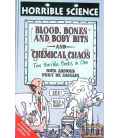 Blood Bones and Body Bits and Chemical Chaos (Horrible Science)