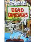 The Knowledge: Dead Dinosaurs