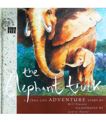The Elephant Truck (Born Free WildLife Books)