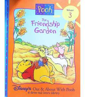 The Friendship Garden (Disney's Out & About With Pooh, Vol. 3)