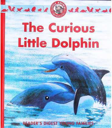 The Curious Little Dolphin (Little Animal Adventures)
