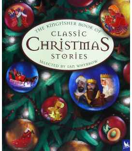 The Kingfisher Book of Classic Christmas Stories