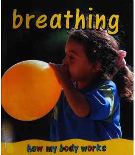 Breathing (How My Body Works)