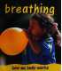 Breathing (How My Body Works)