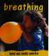 Breathing (How My Body Works)