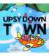 Upsy Down Town