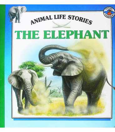 The Elephant (Animal Life Stories)