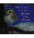 The Owl Who Was Afraid of the Dark