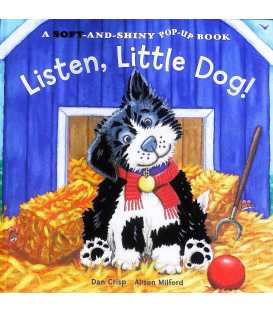 Listen, Little Dog!