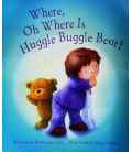 Where, Oh Where Is Huggle Buggle Bear?