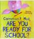 Cornelius P. Mud, Are You Ready for School?