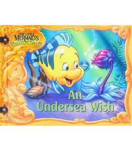 An Undersea Wish (The Little Mermaid's Treasure Chest)