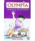 Wrestle to Victory (Olympia)