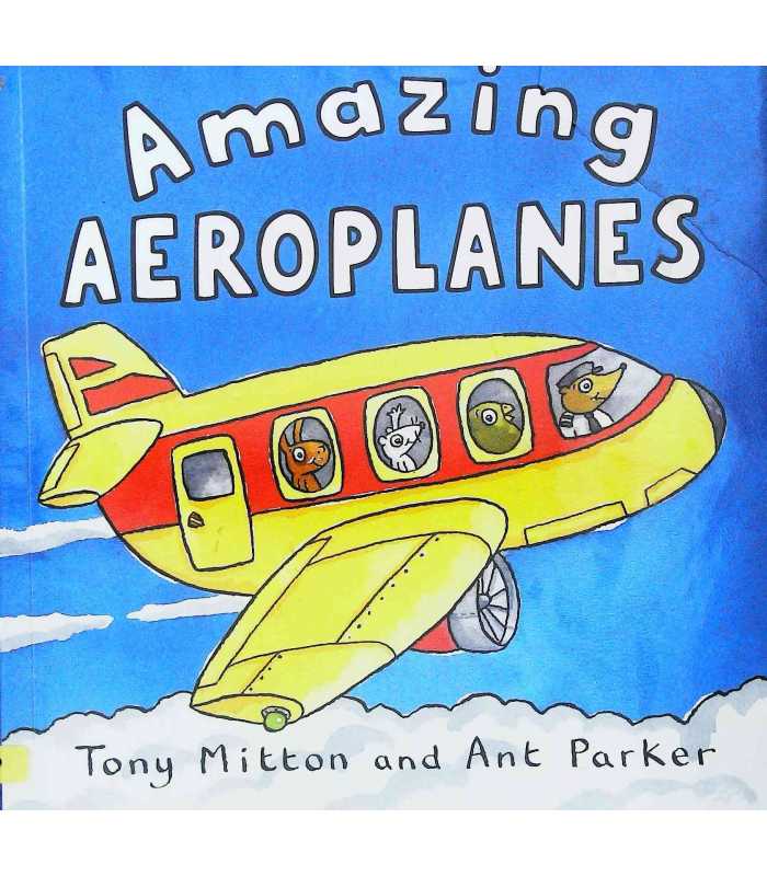 Amazing Aeroplanes Tony Mitton 9780330512466