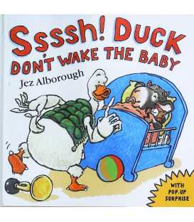 Ssssh! Duck Don't Wake the Baby!