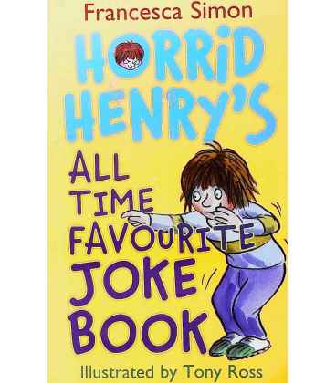 Horrid Henry's All Time Favourite Joke Book