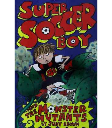 Super Soccer Boy And The Monster Mutants