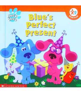 Blue's Perfect Present (Blue's Clues : Nick Jr. Book Club)