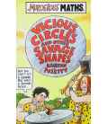 Vicious Circles And Other Savage Shapes (Murderous Maths)