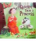 Quicker Than A Princess