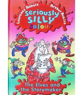 The Elves and The Storymaker (Seriously Silly Colour)