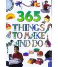 365 Things to Make and Do