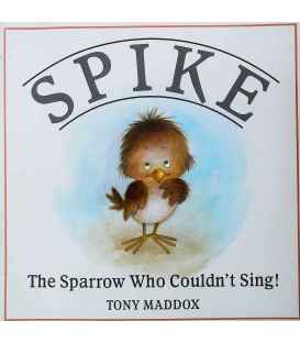 Spike The Sparrow Who Couldn't Sing