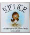 Spike The Sparrow Who Couldn't Sing