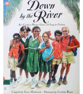 Down By The River: Afro-Caribbean Rhymes, Games And Songs For Children