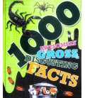 1000 Awesomely Gross & Disgusting Facts