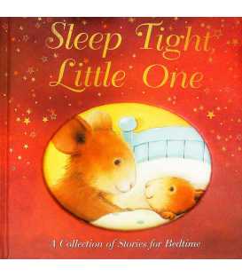 Sleep Tight, Little One (A Collection of Stories for Bedtime)