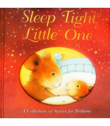 Sleep Tight, Little One (A Collection of Stories for Bedtime)