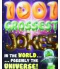1001 Grossest Jokes in the World … Possibly the Universe
