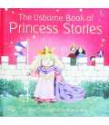 The Usborne Book of Princess Stories