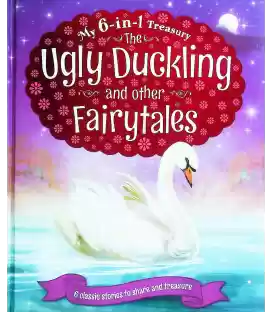 The Ugly Duckling and Other Fairytales (My 6-in-1 Treasury)