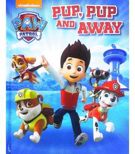 Pup, Pup and Away (Nickelodeon Paw Patrol)
