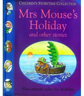 Mrs Mouse's Holiday and Other Stories (Children Storytime Collection)