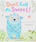 Don't Call Me Sweet