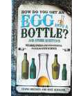 How Do You Get an Egg Into a Bottle? And Other Questions