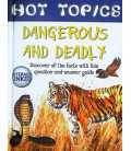 Dangerous and Deadly (Hot Topics)