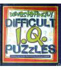 Devastatingly Difficult I.Q. Puzzles