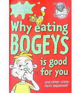 Why Eating Bogeys Is Good for You