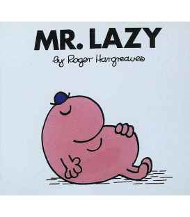 Mr. Lazy