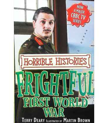 Frightful First World War (Horrible Histories)