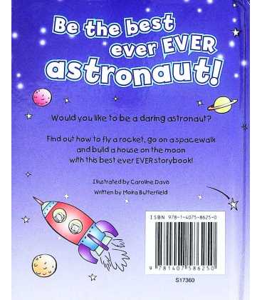 Be the Best Ever Ever Astronaut! Back Cover