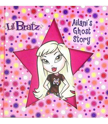 Ailani's Ghost Story (Lil Bratz)