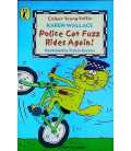 Police Cat Fuzz Rides Again!