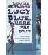 Lucy Blue, Where Are You?
