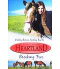 Breaking Free (Heartland : Book 3)