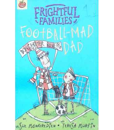 Football-Mad Dad (Frightful Families)